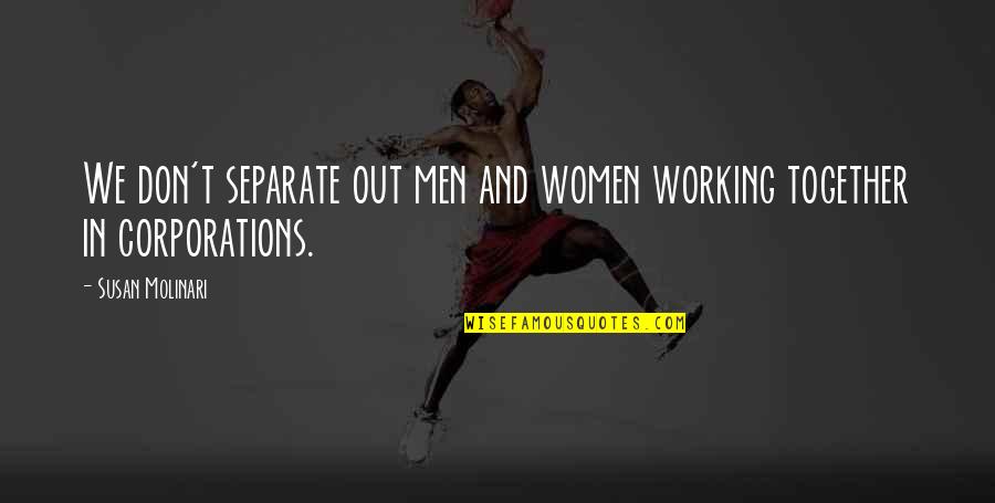 Jaminan Sosial Adalah Quotes By Susan Molinari: We don't separate out men and women working