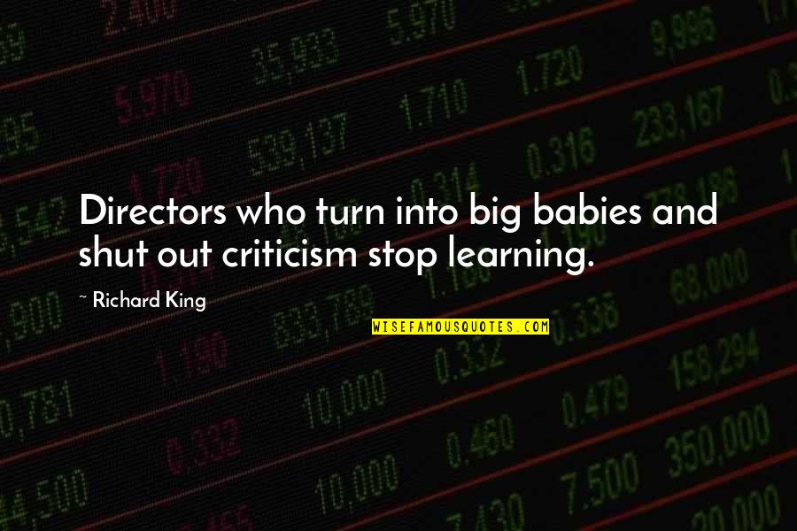 Jammies Quotes By Richard King: Directors who turn into big babies and shut