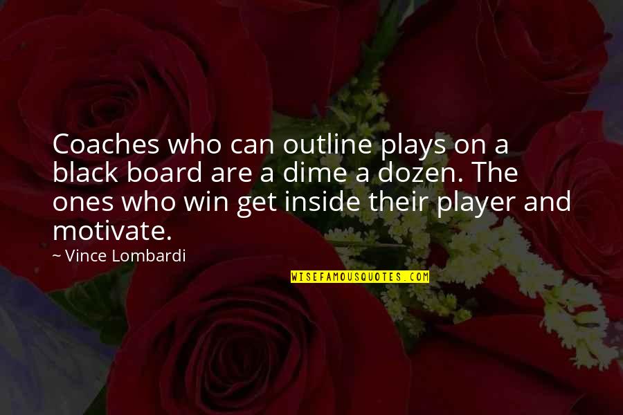 Jammy Eggs Quotes By Vince Lombardi: Coaches who can outline plays on a black