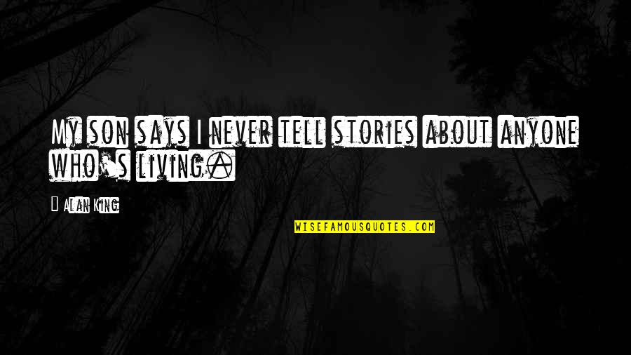 Jamsetji Quotes By Alan King: My son says I never tell stories about