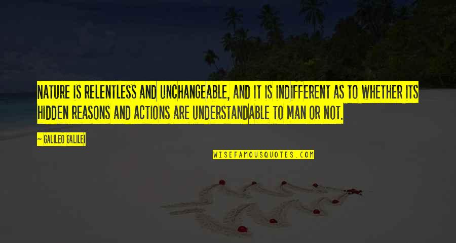 Jamyang Khyentse Quotes By Galileo Galilei: Nature is relentless and unchangeable, and it is Jamyang Khyentse Quotes By Galileo Galilei: Nature is relentless and unchangeable, and it is