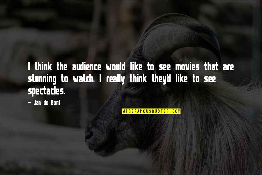 Jan Bont Quotes By Jan De Bont: I think the audience would like to see Jan Bont Quotes By Jan De Bont: I think the audience would like to see