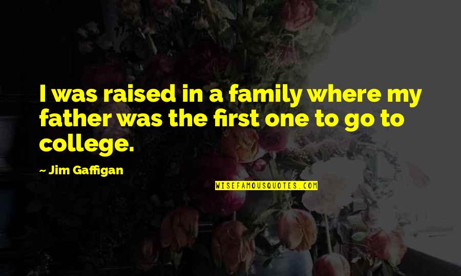 Jan Oort Famous Quotes By Jim Gaffigan: I was raised in a family where my