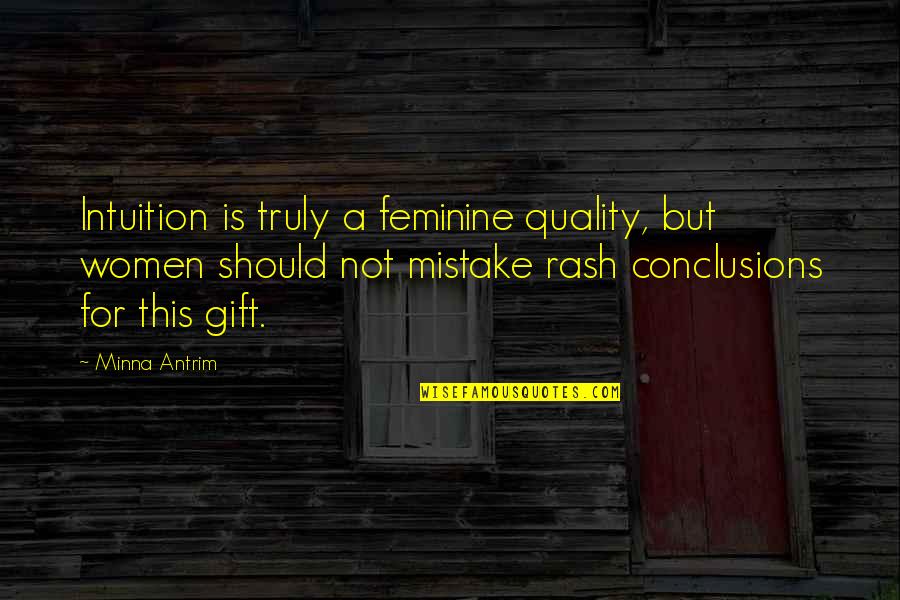 Jan Pro Quotes By Minna Antrim: Intuition is truly a feminine quality, but women Jan Pro Quotes By Minna Antrim: Intuition is truly a feminine quality, but women