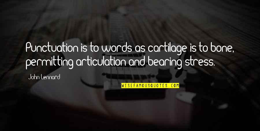 Janakiraman Tamil Quotes By John Lennard: Punctuation is to words as cartilage is to Janakiraman Tamil Quotes By John Lennard: Punctuation is to words as cartilage is to