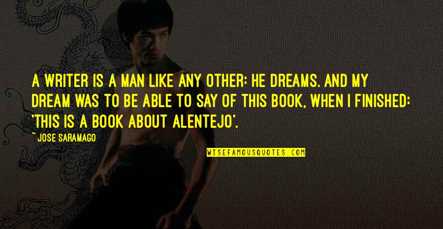 Janakiraman Tamil Quotes By Jose Saramago: A writer is a man like any other: Janakiraman Tamil Quotes By Jose Saramago: A writer is a man like any other: