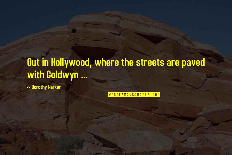 Janata Bank Circular Quotes By Dorothy Parker: Out in Hollywood, where the streets are paved Janata Bank Circular Quotes By Dorothy Parker: Out in Hollywood, where the streets are paved