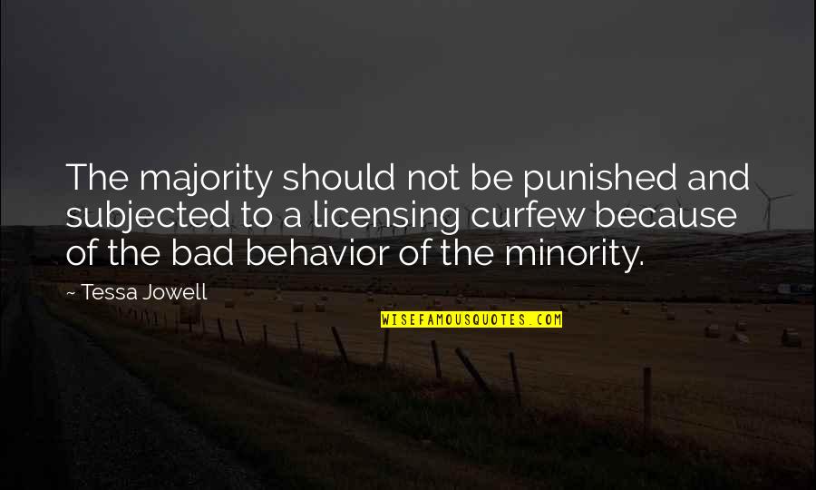 Janczar Wikipedia Quotes By Tessa Jowell: The majority should not be punished and subjected Janczar Wikipedia Quotes By Tessa Jowell: The majority should not be punished and subjected