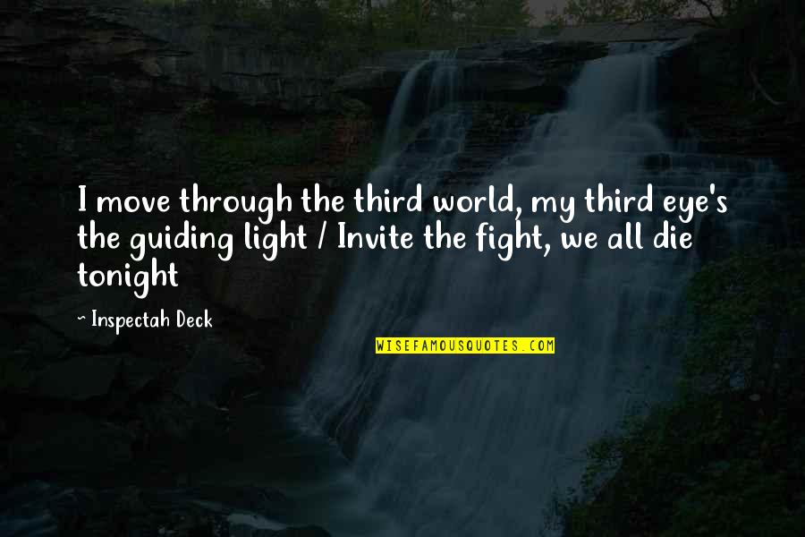 Janczuk Vise Quotes By Inspectah Deck: I move through the third world, my third Janczuk Vise Quotes By Inspectah Deck: I move through the third world, my third