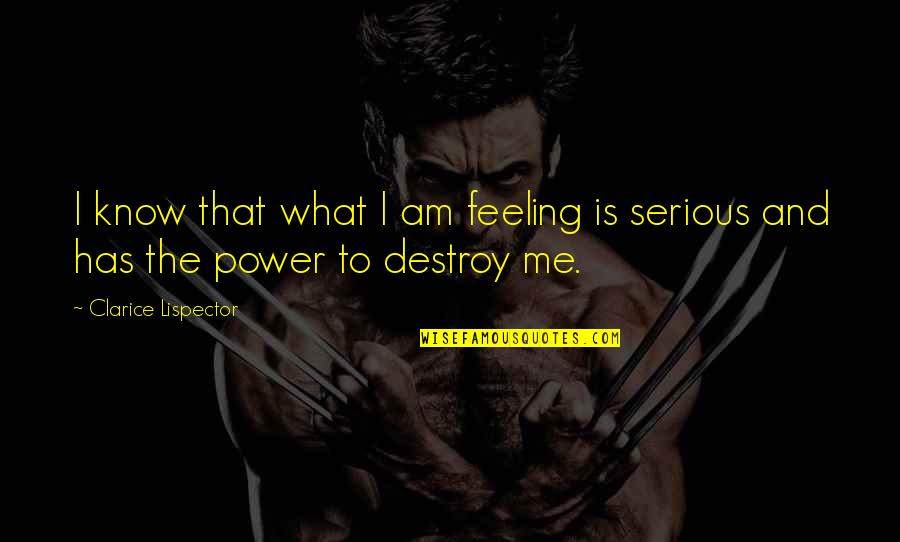 Janda Quotes By Clarice Lispector: I know that what I am feeling is Janda Quotes By Clarice Lispector: I know that what I am feeling is
