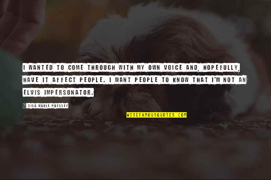Janderson E Quotes By Lisa Marie Presley: I wanted to come through with my own