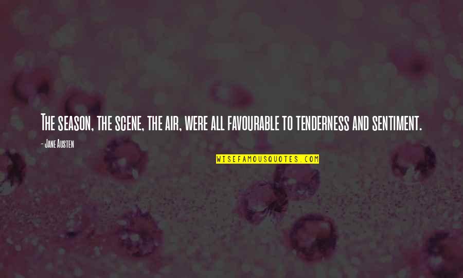 Jane Air Quotes By Jane Austen: The season, the scene, the air, were all