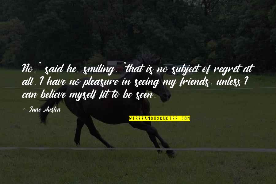 Jane Austen Emma Quotes By Jane Austen: No," said he, smiling, "that is no subject