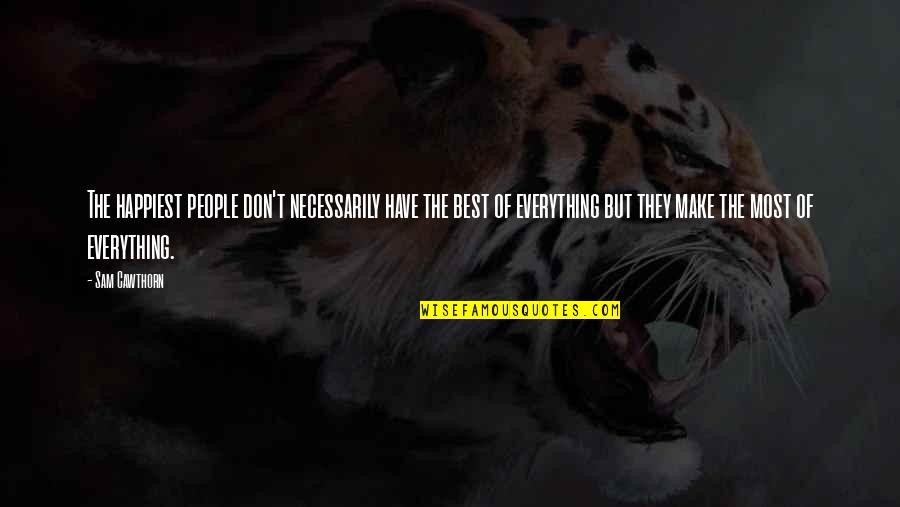 Jane Eyre Chapter 27 Quotes By Sam Cawthorn: The happiest people don't necessarily have the best Jane Eyre Chapter 27 Quotes By Sam Cawthorn: The happiest people don't necessarily have the best