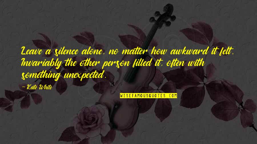 Jane Eyre Equality Quotes By Kate White: Leave a silence alone, no matter how awkward Jane Eyre Equality Quotes By Kate White: Leave a silence alone, no matter how awkward