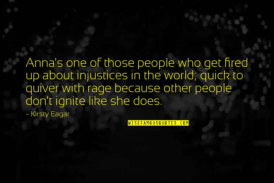 Jane Eyre Leaving Rochester Quotes By Kirsty Eagar: Anna's one of those people who get fired