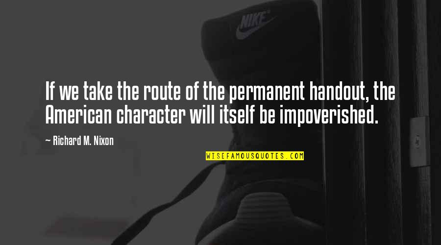 Jane Eyre Settings Quotes By Richard M. Nixon: If we take the route of the permanent