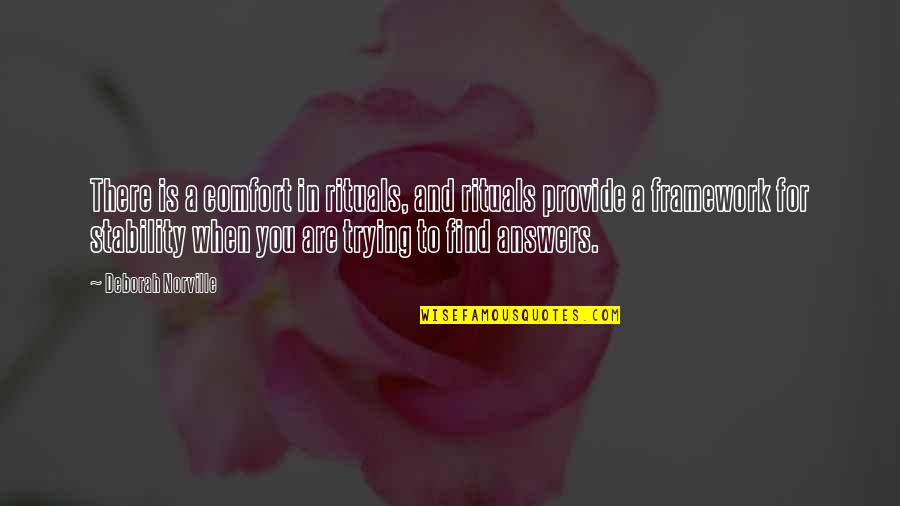 Janeapp Quotes By Deborah Norville: There is a comfort in rituals, and rituals Janeapp Quotes By Deborah Norville: There is a comfort in rituals, and rituals