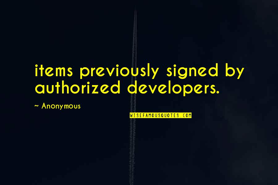Janeke Quotes By Anonymous: items previously signed by authorized developers.