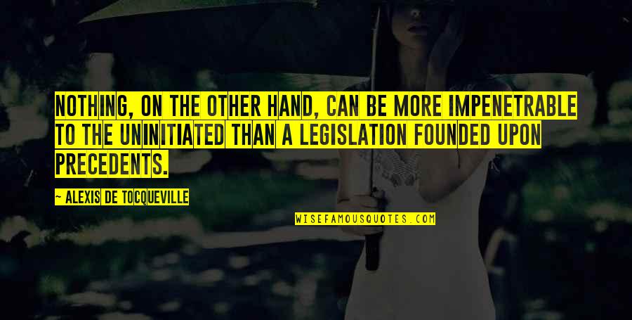 Janggut Kambing Quotes By Alexis De Tocqueville: Nothing, on the other hand, can be more