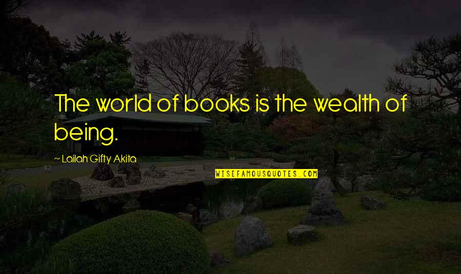 Jango Radio Quotes By Lailah Gifty Akita: The world of books is the wealth of