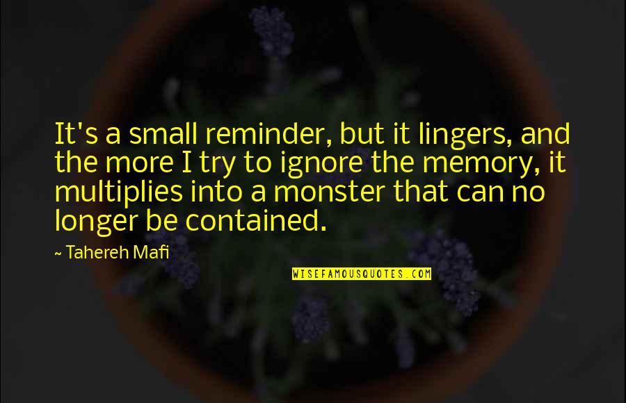 Jani Lane Quotes By Tahereh Mafi: It's a small reminder, but it lingers, and