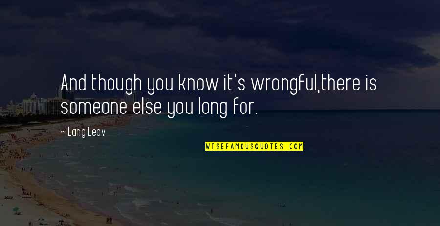 Janie Crawford Key Quotes By Lang Leav: And though you know it's wrongful,there is someone