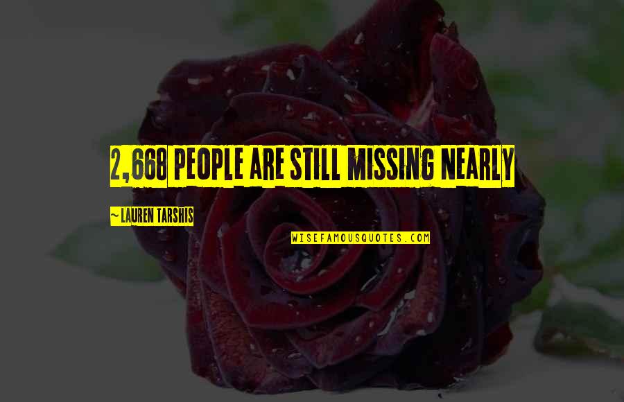 Janiliya Quotes By Lauren Tarshis: 2,668 people are still missing Nearly