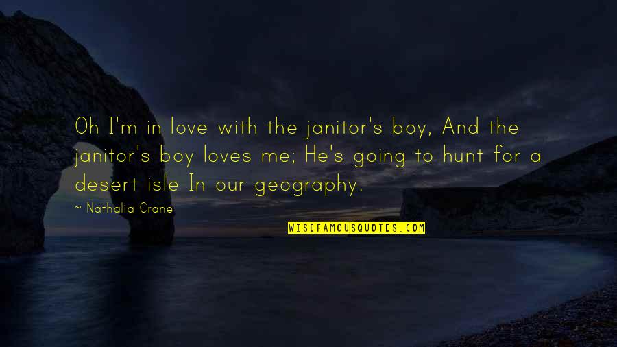 Janitor Quotes By Nathalia Crane: Oh I'm in love with the janitor's boy,