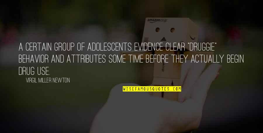 Janitor Scrubs Quotes By Virgil Miller Newton: A certain group of adolescents evidence clear "druggie" Janitor Scrubs Quotes By Virgil Miller Newton: A certain group of adolescents evidence clear "druggie"
