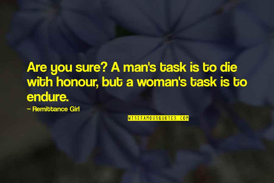 Jannah Tumblr Quotes By Remittance Girl: Are you sure? A man's task is to