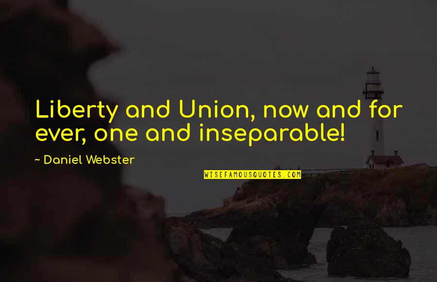 Jannetti Construction Quotes By Daniel Webster: Liberty and Union, now and for ever, one Jannetti Construction Quotes By Daniel Webster: Liberty and Union, now and for ever, one