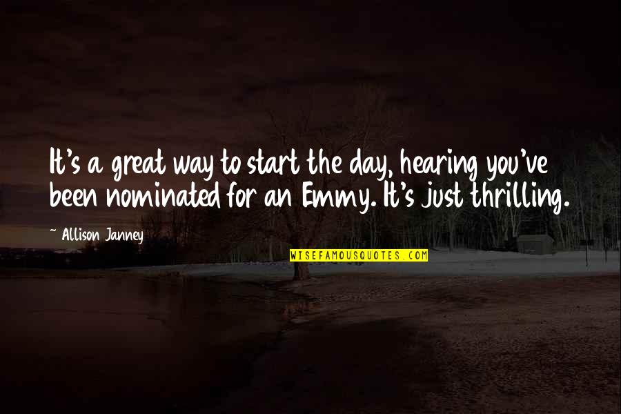 Janney's Quotes By Allison Janney: It's a great way to start the day, Janney's Quotes By Allison Janney: It's a great way to start the day,