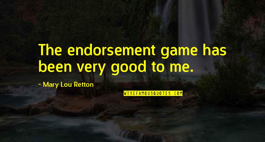 Jannon Quotes By Mary Lou Retton: The endorsement game has been very good to Jannon Quotes By Mary Lou Retton: The endorsement game has been very good to