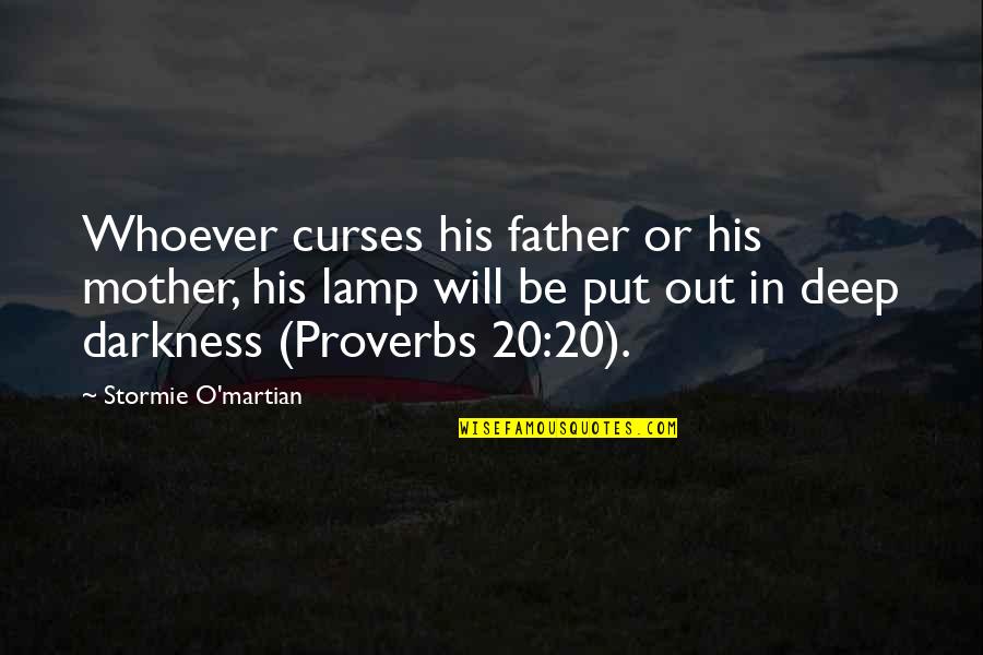 Jansons History Quotes By Stormie O'martian: Whoever curses his father or his mother, his