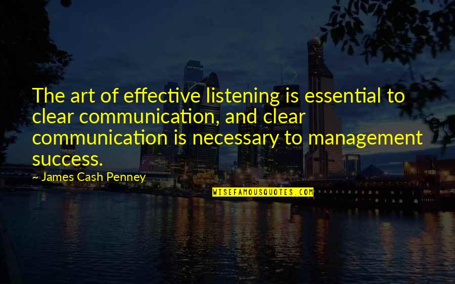 Janszoon Quotes By James Cash Penney: The art of effective listening is essential to Janszoon Quotes By James Cash Penney: The art of effective listening is essential to