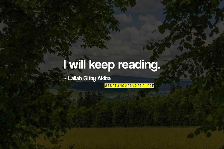 January New Month Quotes By Lailah Gifty Akita: I will keep reading. January New Month Quotes By Lailah Gifty Akita: I will keep reading.