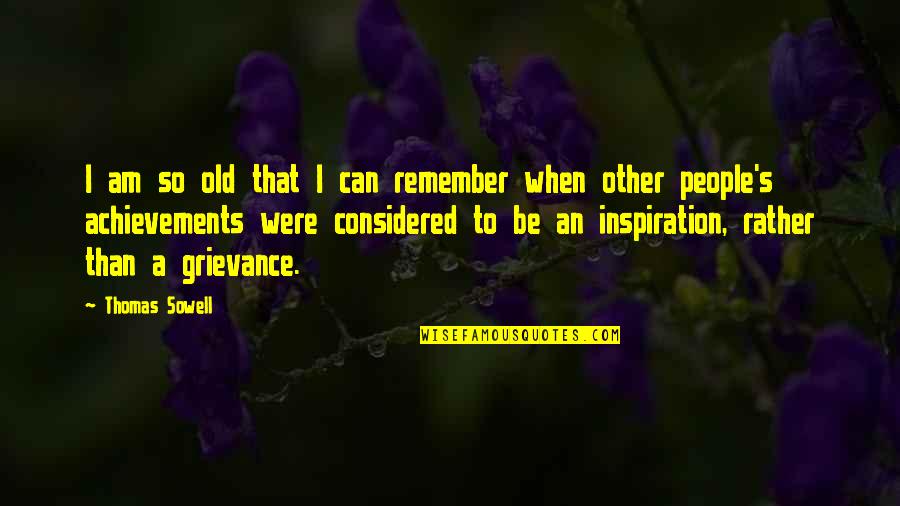 January New Month Quotes By Thomas Sowell: I am so old that I can remember January New Month Quotes By Thomas Sowell: I am so old that I can remember