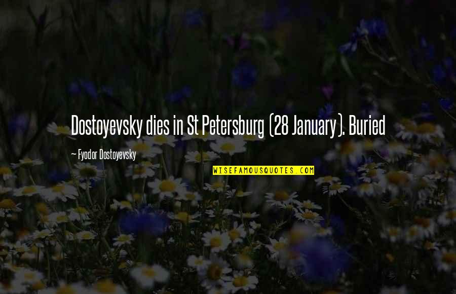 January's Quotes By Fyodor Dostoyevsky: Dostoyevsky dies in St Petersburg (28 January). Buried