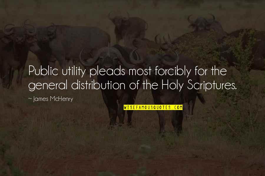 Janx Quotes By James McHenry: Public utility pleads most forcibly for the general Janx Quotes By James McHenry: Public utility pleads most forcibly for the general