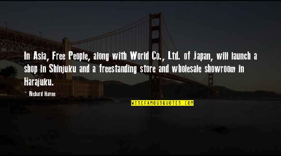 Japan Quotes By Richard Hayne: In Asia, Free People, along with World Co.,