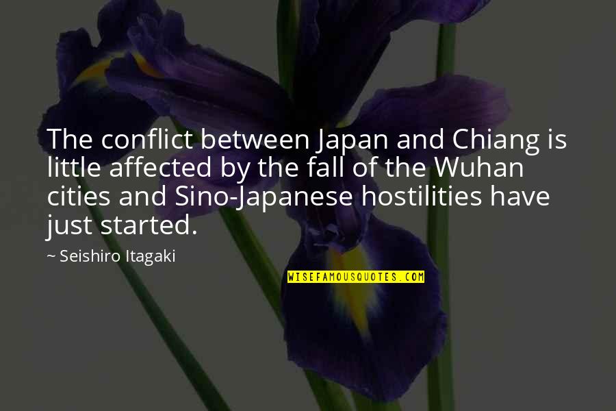 Japan Quotes By Seishiro Itagaki: The conflict between Japan and Chiang is little