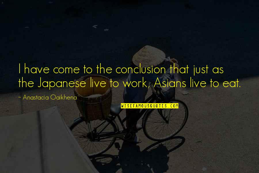 Japanese Cooking Quotes By Anastacia Oaikhena: I have come to the conclusion that just