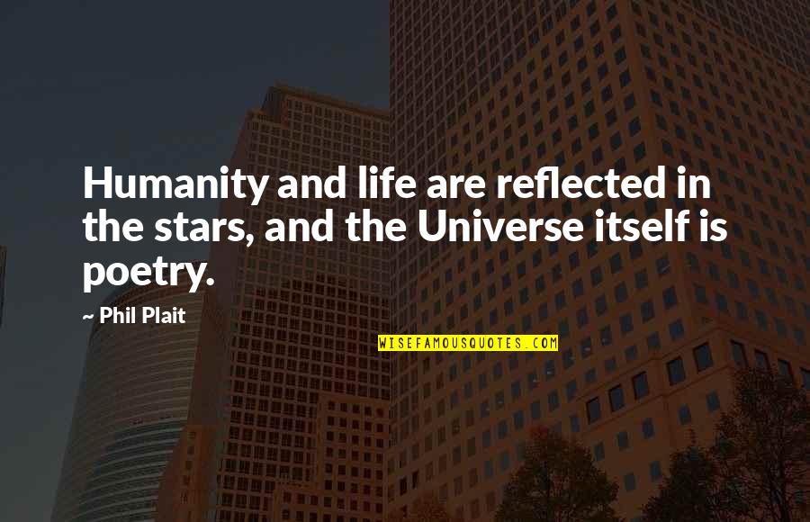 Japanese Four Kanji Quotes By Phil Plait: Humanity and life are reflected in the stars,