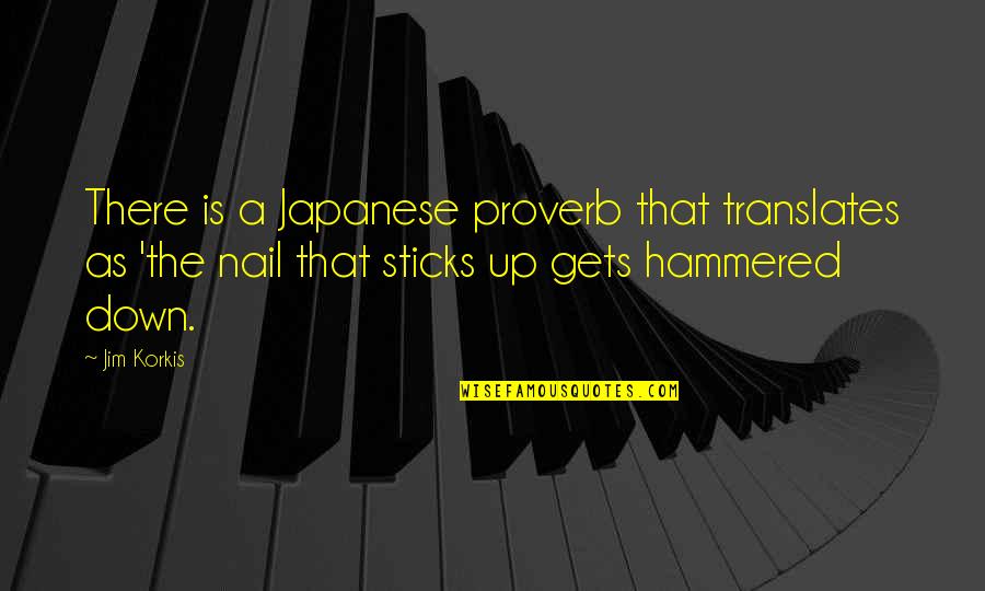 Japanese Proverb Quotes By Jim Korkis: There is a Japanese proverb that translates as