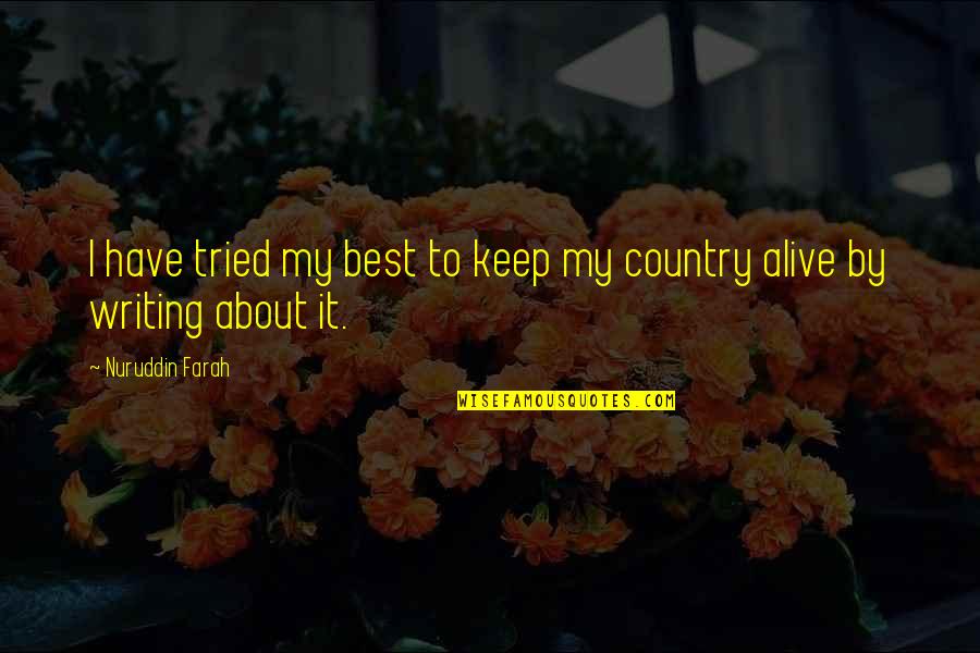 Japanese Words Of Wisdom Quotes By Nuruddin Farah: I have tried my best to keep my Japanese Words Of Wisdom Quotes By Nuruddin Farah: I have tried my best to keep my