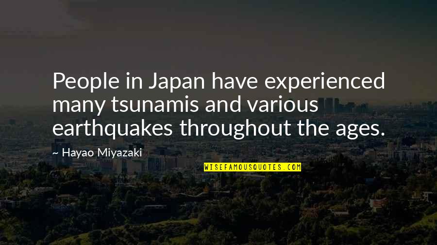 Japan's Quotes By Hayao Miyazaki: People in Japan have experienced many tsunamis and