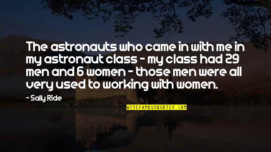 Japhet Off Quotes By Sally Ride: The astronauts who came in with me in Japhet Off Quotes By Sally Ride: The astronauts who came in with me in