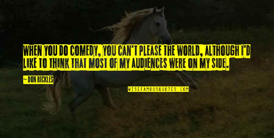 Japhet School Quotes By Don Rickles: When you do comedy, you can't please the Japhet School Quotes By Don Rickles: When you do comedy, you can't please the