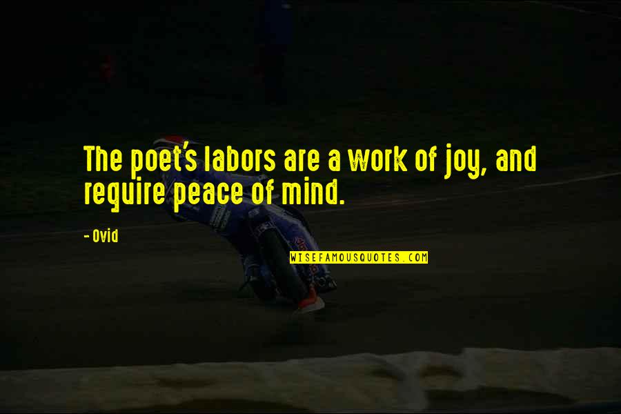 Japheth Lineage Quotes By Ovid: The poet's labors are a work of joy,